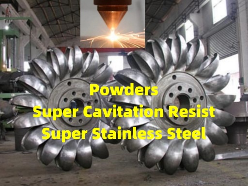 Cavitation Resist Cladding D