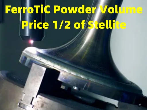 AMTmetalTech FerroTiC Powder for Car Gas Valve PTA Plasma or Laser Cladding replacing Stellite