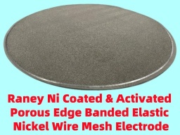 AMTmetalTech Raney Nickel  Plasma Spraying Coated & Activated Edge Banded Elastic Wire Screen Mesh